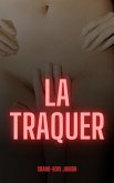 La traquer (eBook, ePUB) La traquer (eBook, ePUB)