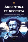 Argentina te necesita (eBook, ePUB) Argentina te necesita (eBook, ePUB)