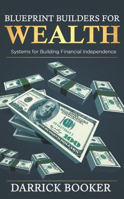 BLUEPRINTBUILDERS FOR WEALTH: (eBook, ePUB) - Booker, Darrick