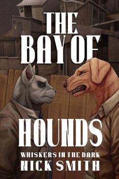 The Bay of Hounds (Whiskers in the Dark, #4) (eBook, ePUB) - Smith, Nick