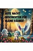 Gute Nacht Geschichten für kleine Räuber (eBook, ePUB)