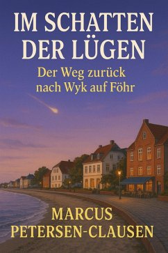Cover Im Schatten der Lügen - Der Weg zurück auf Wyk auf Föhr (eBook, ePUB)
