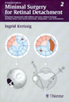 A Practical Guide to Minimal Surgery for Retinal Detachment, Vol. 2 (eBook, ePUB) - Kreissig, Ingrid