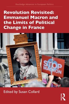 Revolution Revisited: Emmanuel Macron and the Limits of Political Change in France (eBook, ePUB)