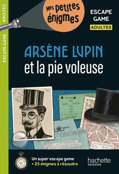 Escape game - Arsène Lupin et la pie voleuse - Cebollada, Arnaud