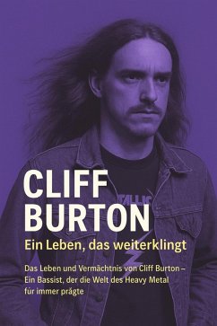 Cover Cliff Burton - Ein Leben, das weiterklingt (eBook, ePUB)