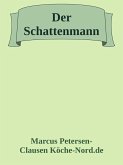 Der Schattenmann (eBook, ePUB) Der Schattenmann (eBook, ePUB)