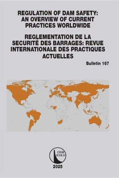 Regulation of Dam Safety: An Overview of Current Practices Worldwide / Reglementation de la Securité des Barrages: Revue Internationale des Practiques Actuelles (eBook, ePUB) - Icold, Cigb