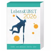 LebensKunst - Heiter und gelassen durchs Jahr 2026 LebensKunst - Heiter und gelassen durchs Jahr 2026