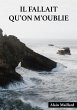 Il fallait qu'on m'oublie (eBook, ePUB) - Bild 1