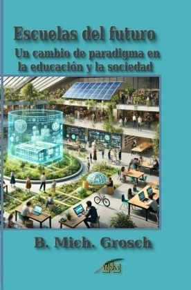 Escuelas del futuro Escuelas del futuro