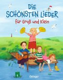 Die schönsten Lieder für Groß und Klein