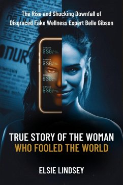Cover True Story of the Woman Who Fooled The World (eBook, ePUB)