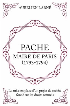 Pache maire de Paris (1793-1794) (eBook, ePUB) - Larné, Aurélien