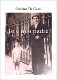 Io e mio padre (eBook, ePUB) Io e mio padre (eBook, ePUB)