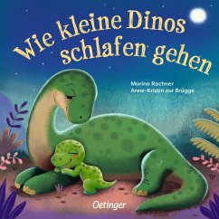 Wie kleine Dinos schlafen gehen - Zur Brügge, Anne-Kristin