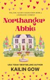 Northanger Abbie: A Booklover Romantic Comedy (Jane Austen Association Series, #3) (eBook, ePUB) Northanger Abbie: A Booklover Romantic Comedy (Jane Austen Association Series, #3) (eBook, ePUB)
