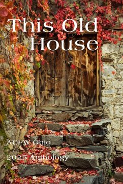 Cover This Old House: ACFW Ohio 2025 Anthology (eBook, ePUB)