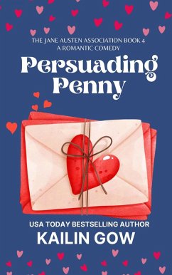 Persuading Penny: A Second Chance Romantic Comedy (Jane Austen Association Series, #4) (eBook, ePUB) Cover Persuading Penny: A Second Chance Romantic Comedy (Jane Austen Association Series, #4) (eBook, ePUB)
