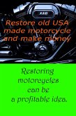 Restore old USA made motorcycle and make money (Jack Trump Presents, #1) (eBook, ePUB) Restore old USA made motorcycle and make money (Jack Trump Presents, #1) (eBook, ePUB)