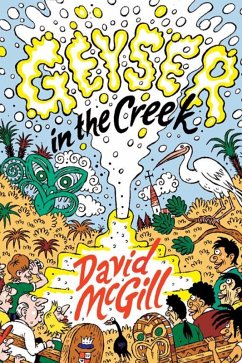 Geyser in the Creek (The Kotuku Creek Chronicles, #2) (eBook, ePUB) - Mcgill, David