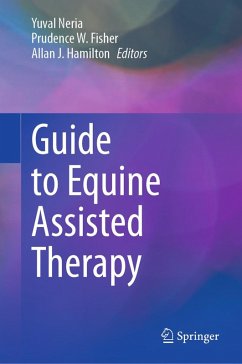 Guide to Equine Assisted Therapy (eBook, PDF)