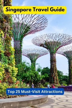 Cover Ultimate Singapore Travel Guide: Top 25 Must-Visit Attractions (eBook, ePUB)