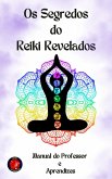 Os Segredos do Reiki Revelados (eBook, ePUB) Os Segredos do Reiki Revelados (eBook, ePUB)