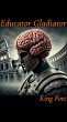Educator Gladiator (eBook, ePUB) - Bild 1