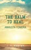 The Balm to heal Amavuta Yomora (eBook, ePUB)