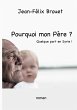 Pourquoi mon Père ? (eBook, ePUB) - Bild 1