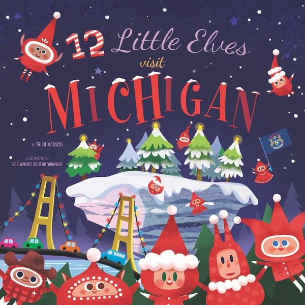 12 Little Elves Visit Michigan (eBook, ePUB) 12 Little Elves Visit Michigan (eBook, ePUB)