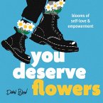 You Deserve Flowers (eBook, ePUB)