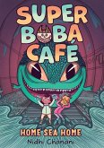 Super Boba Café #2: Home Sea Home (eBook, ePUB)