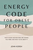 Energy Code For Obese People (eBook, ePUB) Energy Code For Obese People (eBook, ePUB)