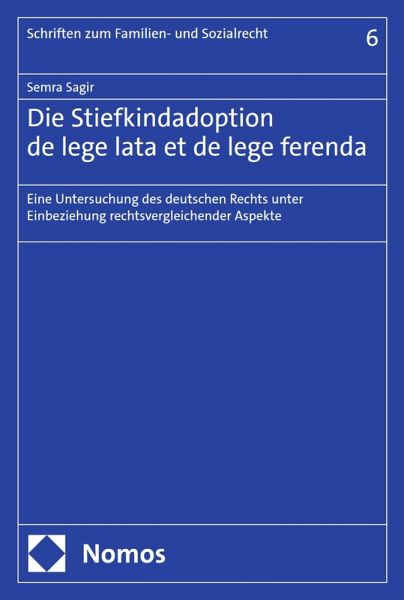 Die Stiefkindadoption de lege lata et de lege ferenda (eBook, PDF) Die Stiefkindadoption de lege lata et de lege ferenda (eBook, PDF)