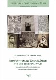 Konvertiten als Grenzgänger und Wissensvermittler (eBook, PDF) Konvertiten als Grenzgänger und Wissensvermittler (eBook, PDF)