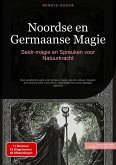 Noordse en Germaanse Magie: Seidr-magie en Spreuken voor Natuurkracht (eBook, ePUB)