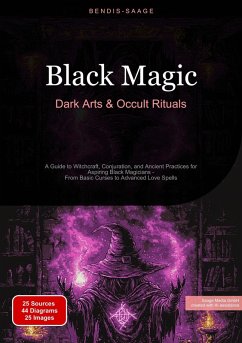 Black Magic: Dark Arts & Occult Rituals (eBook, ePUB) - Saage - English, Bendis A. I.