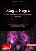 Magia Negra: Guia Completo de Rituais e Práticas Ocultas (eBook, ePUB) Magia Negra: Guia Completo de Rituais e Práticas Ocultas (eBook, ePUB)