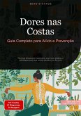 Dores nas Costas: Guia Completo para Alívio e Prevenção (eBook, ePUB) Dores nas Costas: Guia Completo para Alívio e Prevenção (eBook, ePUB)