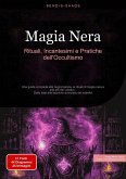 Magia Nera: Rituali, Incantesimi e Pratiche dell'Occultismo (eBook, ePUB)