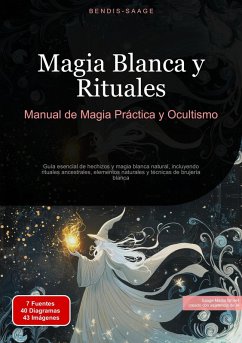 Cover Magia Blanca y Rituales: Manual de Magia Práctica y Ocultismo (eBook, ePUB)