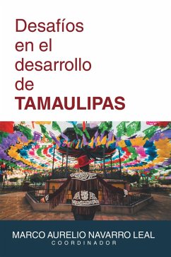 Cover Desafíos en el desarrollo de TAMAULIPAS (eBook, ePUB)