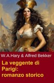 La veggente di Parigi: romanzo storico (eBook, ePUB)