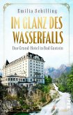 Im Glanz des Wasserfalls (eBook, ePUB) Im Glanz des Wasserfalls (eBook, ePUB)