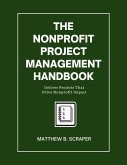 The Nonprofit Project Management Handbook (eBook, ePUB) The Nonprofit Project Management Handbook (eBook, ePUB)