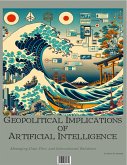 Geopolitical Implications of Artificial Intelligence (eBook, ePUB)