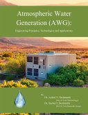 Atmospheric Water Generation (AWG):Engineering Principles, Technologies and Applications (eBook, ePUB)