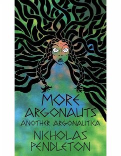 MORE ARGONAUTS (eBook, ePUB) - Pendleton, Nicholas